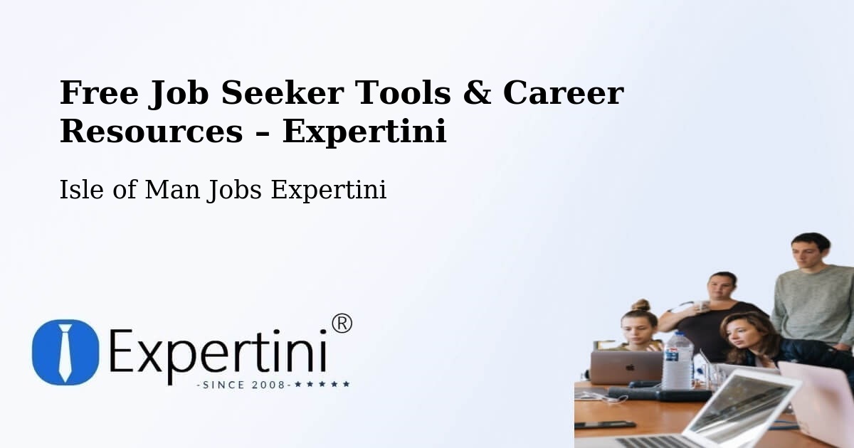 Free Job Seeker Tools & Career Resources – Kirk Braddon - Kirk Braddon, Isle of Man Jobs Expertini