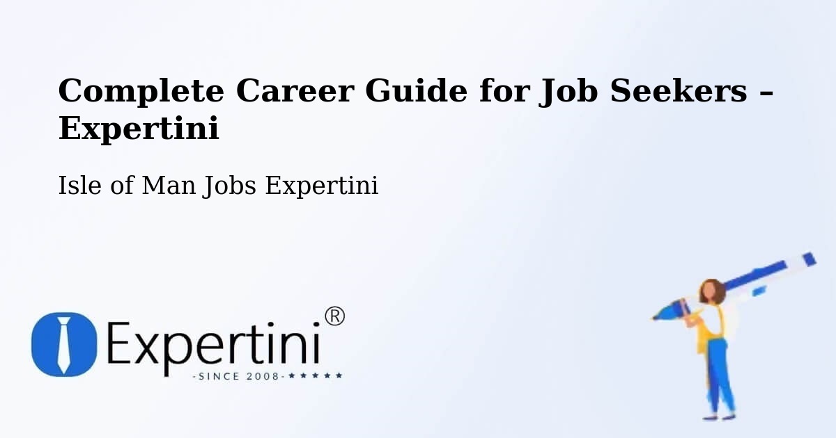 Career Guide for Job Seekers – Kirk Braddon - Kirk Braddon, Isle of Man Jobs Expertini