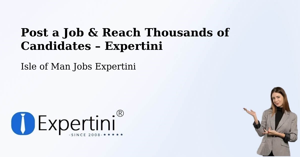 Post a Job in Kirk Braddon – Hire the Right Talent - Kirk Braddon, Isle of Man Jobs Expertini