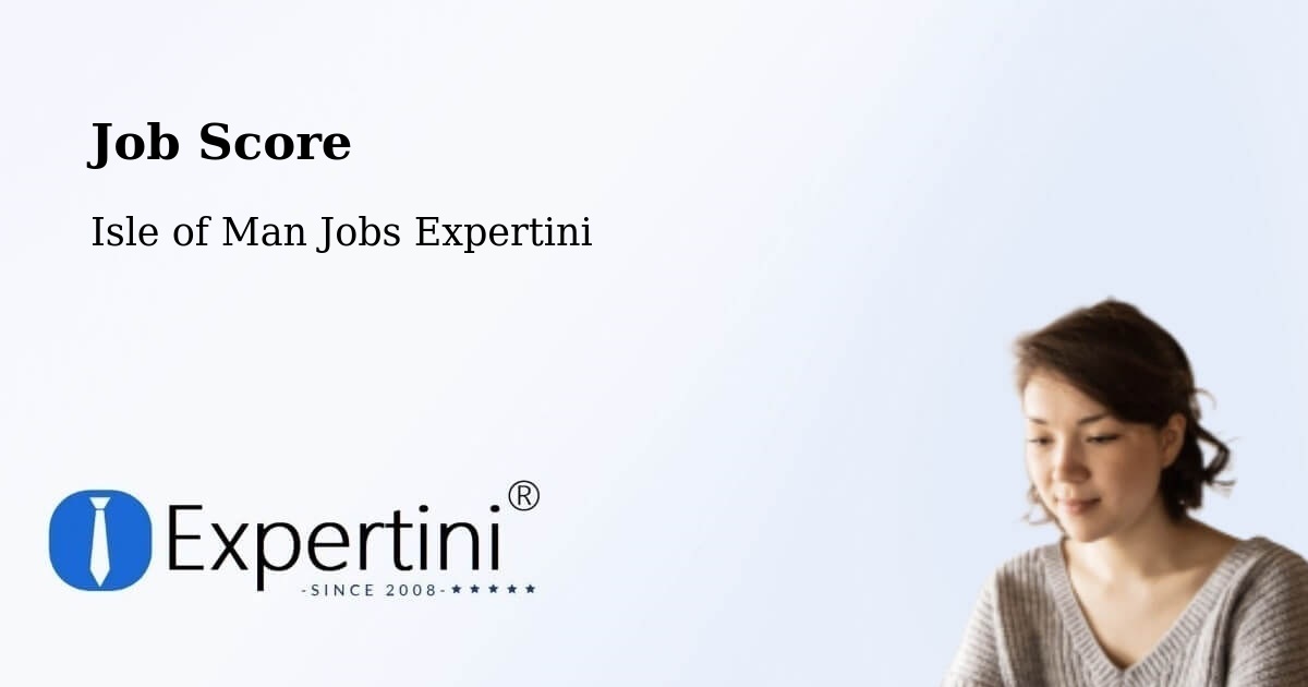 Job Score & Job Description Score Tool – Kirk Braddon - Isle of Man Jobs Expertini
