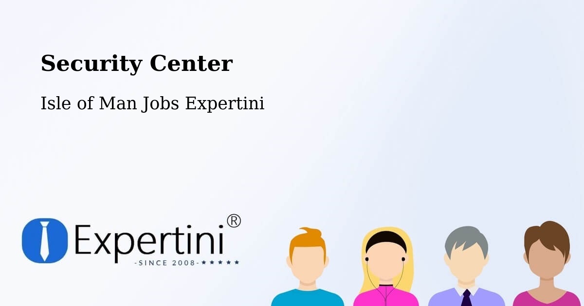 Security & Compliance – Kirk Braddon - Isle of Man Jobs Expertini